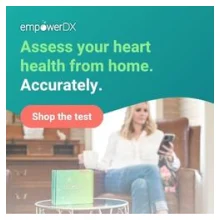 Empower DX Coupon - Save on Comprehensive At-Home Heart Health Test at Empower DX